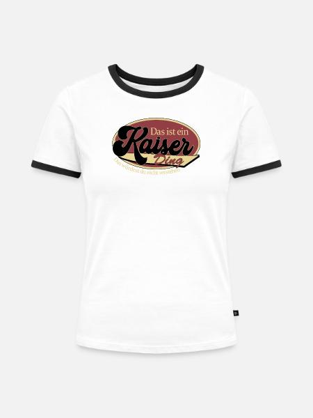 Kaiser Ding Motivationsdesign - Frauen Kontrast-T-Shirt - Weiß/Schwarz