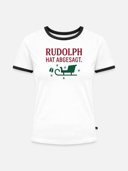 Rudolph hat abgesagt - Frauen Kontrast-T-Shirt - Weiß/Schwarz