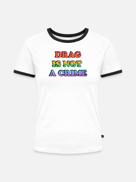 Drag ist kein Verbrechen - Frauen Kontrast-T-Shirt - Weiß/Schwarz