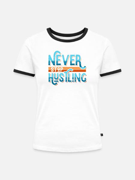 Never Stop Hustling Retro Stripes - Frauen Kontrast-T-Shirt - Weiß/Schwarz