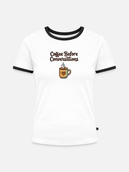 Kaffee vor Gesprächen - Frauen Kontrast-T-Shirt - Weiß/Schwarz