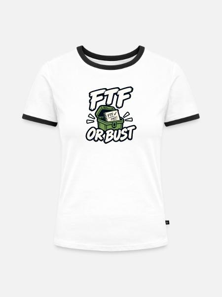 FTF oder nichts. - Frauen Kontrast-T-Shirt - Weiß/Schwarz