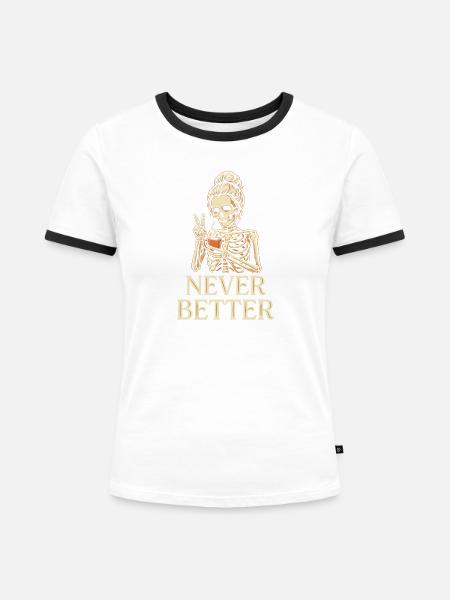 Nie besser Skelettkaffee sarkastisches Design - Frauen Kontrast-T-Shirt - Weiß/Schwarz