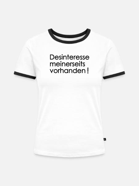 Desinteresse meinerseits vorhanden - Frauen Kontrast-T-Shirt - Weiß/Schwarz