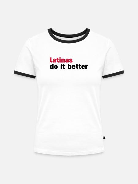 latinas do it better - Frauen Kontrast-T-Shirt - Weiß/Schwarz