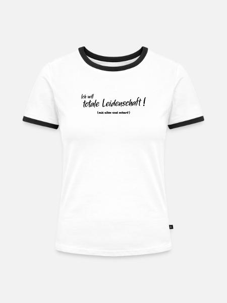 Totale Leidenschaft - Frauen Kontrast-T-Shirt - Weiß/Schwarz