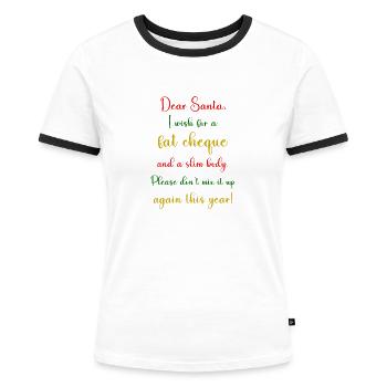 Dear Santa - Frauen Kontrast-T-Shirt - Weiß/Schwarz - Vorne - Selfina (174cm)