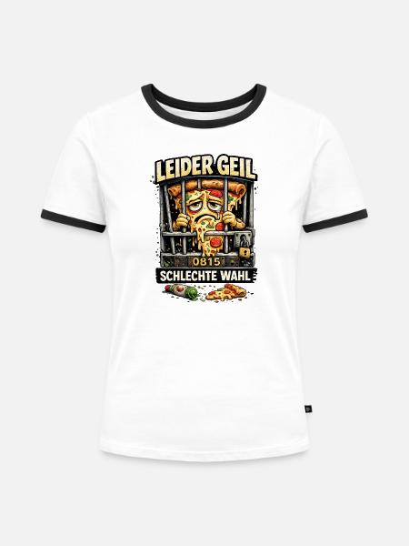 Leider Geil Pizza Fun Shirt - Frauen Kontrast-T-Shirt - Weiß/Schwarz