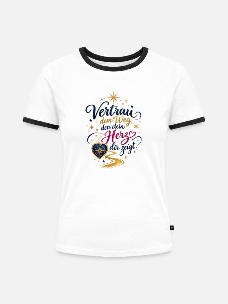 Herzweg: Vertraue Deinem Weg - Frauen Kontrast-T-Shirt - Weiß/Schwarz