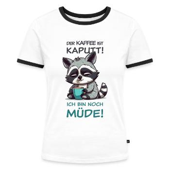 Kaffee Ist Kaputt - dunkel - Frauen Kontrast-T-Shirt - Weiß/Schwarz - Vorne - Selfina (174cm)