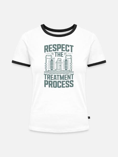 Respect The Treatment Process Wasseraufbereitung - Frauen Kontrast-T-Shirt - Weiß/Schwarz