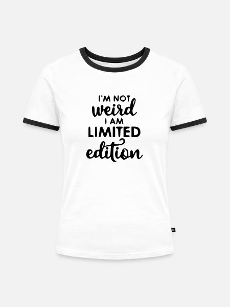 Limited Edition - Lustiger Spruch - Frauen Kontrast-T-Shirt - Weiß/Schwarz