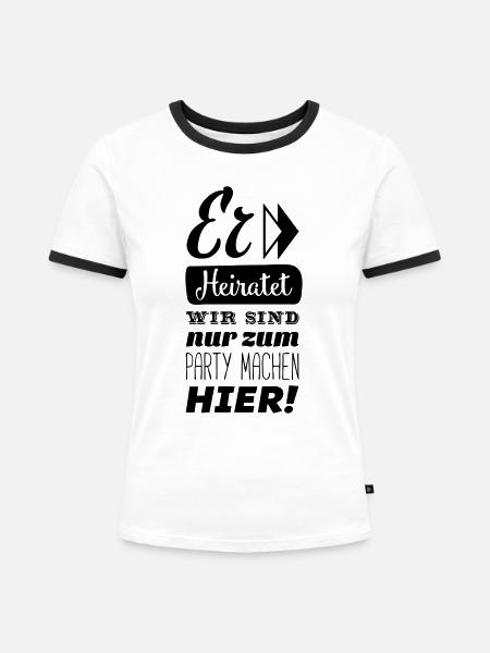 er heiratet wir hier - Frauen Kontrast-T-Shirt - Weiß/Schwarz