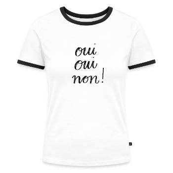 Oui Oui Non! - Frauen Kontrast-T-Shirt - Weiß/Schwarz - Vorne - Selfina (174cm)