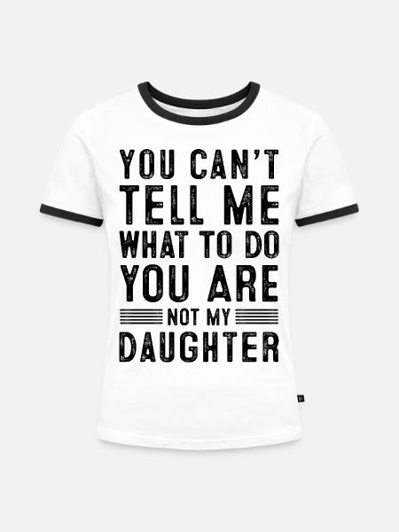 Not My Daughter - Frauen Kontrast-T-Shirt - Weiß/Schwarz