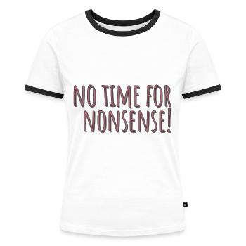 Keine Zeit - Frauen Kontrast-T-Shirt - Weiß/Schwarz - Vorne - Selfina (174cm)
