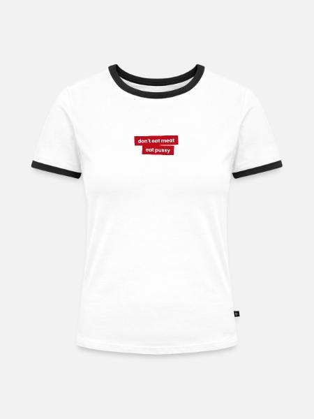 Iss kein Fleisch - Iss P***y - Frauen Kontrast-T-Shirt - Weiß/Schwarz