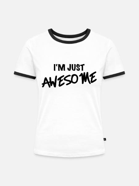 I'm just awesome - Frauen Kontrast-T-Shirt - Weiß/Schwarz