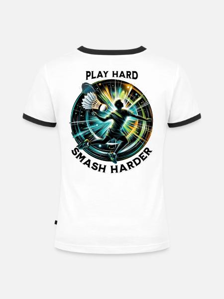 Play Hard, Smash Harder - Frauen Kontrast-T-Shirt - Weiß/Schwarz