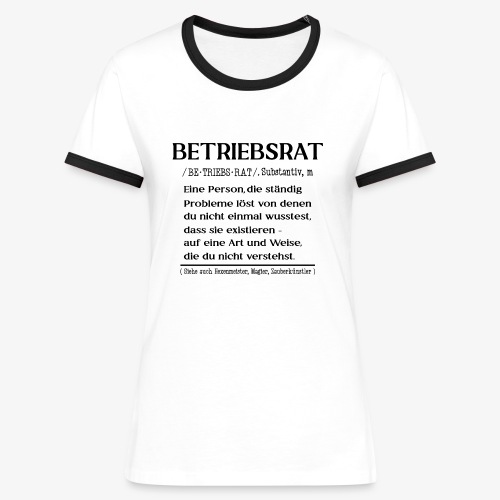 Betriebsrat Definition Duden - Frauen Kontrast-T-Shirt