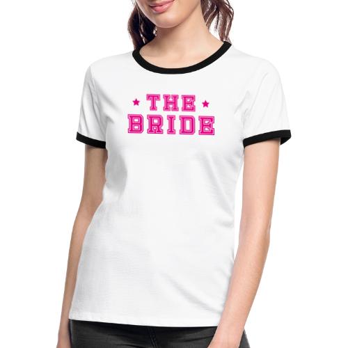 Braut Pink Junggesellenabschied JGA - Frauen Kontrast-T-Shirt