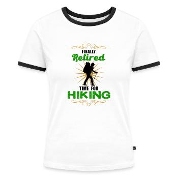 Finally Retired Time For Hiking Endlich in Pension - Women's Ringer T-Shirt - white/black - Front - Selfina (174cm)
