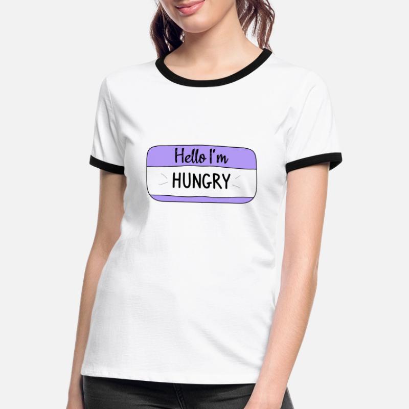 Hallo, ich bin hungrig, lustiges T-Shirt Frauen Kontrast-T-Shirt