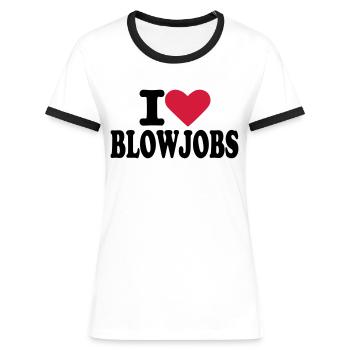 I love blowjobs - Frauen Kontrast-T-Shirt - Weiß/Schwarz - Vorne - Selfina (174cm)
