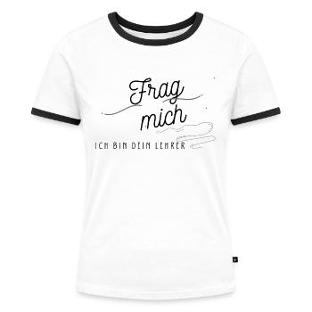 Frag den Lehrer - Frauen Kontrast-T-Shirt - Weiß/Schwarz - Vorne - Selfina (174cm)