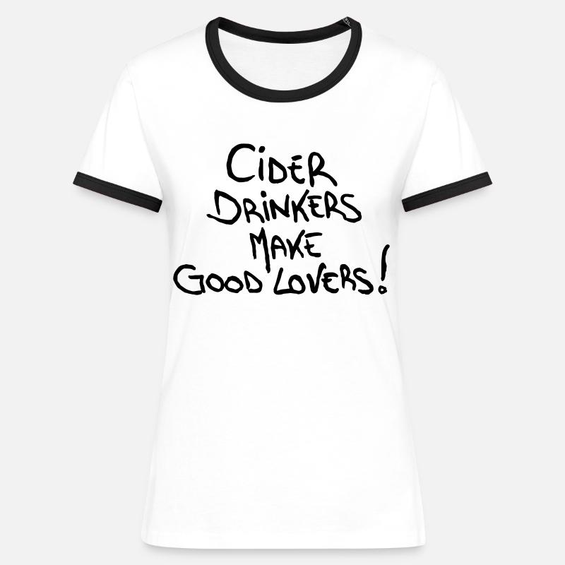 Cider Drinkers make good Lovers Cider Fruit Wine - Women's Ringer T-Shirt - white/black