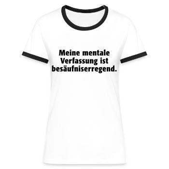 mentale Verfassung Stimmung Gemütszustand Alkohol - Frauen Kontrast-T-Shirt - Weiß/Schwarz - Vorne - Selfina (174cm)
