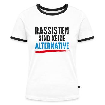 Rassisten sind keine Alternative Gegen Nazis Demo - Frauen Kontrast-T-Shirt - Weiß/Schwarz - Vorne - Selfina (174cm)