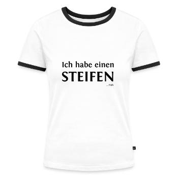 Ich habe einen STEIFEN ...Hals - Frauen Kontrast-T-Shirt - Weiß/Schwarz - Vorne - Selfina (174cm)