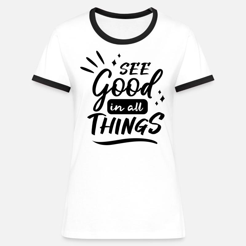 see good in all things - Women's Ringer T-Shirt - white/black