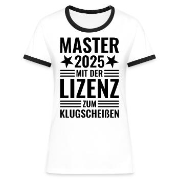 Master 2025 mit der Lizenz zum Klugscheißen - Frauen Kontrast-T-Shirt - Weiß/Schwarz - Vorne - Selfina (174cm)