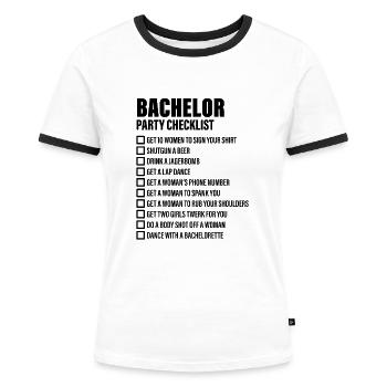 Bachelor Party Checklist - JGA - Women's Ringer T-Shirt - white/black - Front - Selfina (174cm)