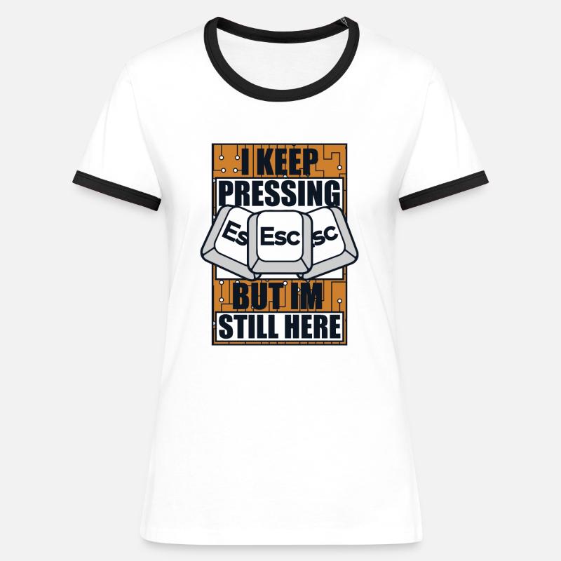 I Keep Pressing Esc Informatiker Admin - Women's Ringer T-Shirt - white/black