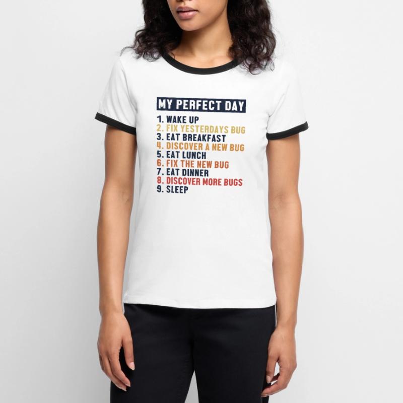 Fix Bugs Perfect Day Developer Coder Programmierer Frauen Kontrast-T-Shirt