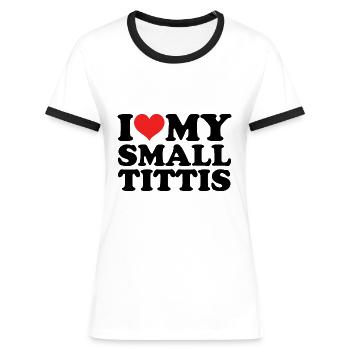 Small Boobs Titties Tits Boobs Breast Satire - Women's Ringer T-Shirt - white/black - Front - Selfina (174cm)