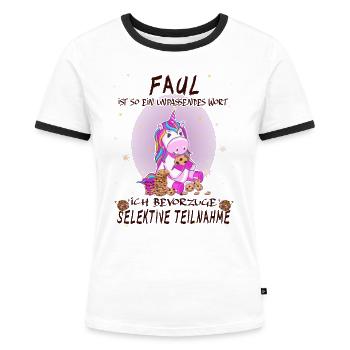Faul ist ein unpassendes Wort - lustiges Einhorn - Frauen Kontrast-T-Shirt - Weiß/Schwarz - Vorne - Selfina (174cm)