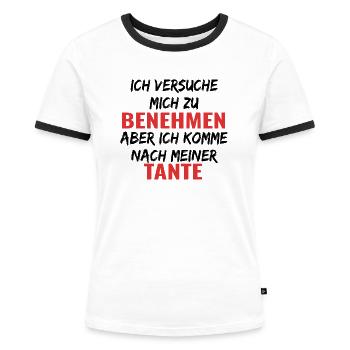 Ich versuche mich zu benehmen , komme nach Tante - Frauen Kontrast-T-Shirt - Weiß/Schwarz - Vorne - Selfina (174cm)