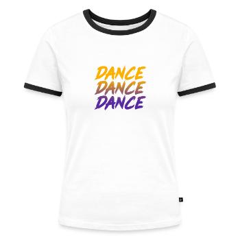 Dance Dance Dance Shirt - Women's Ringer T-Shirt - white/black - Front - Selfina (174cm)