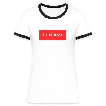 Ich habe eine Frau - Frauen Kontrast-T-Shirt - Weiß/Schwarz - Vorne - Selfina (174cm)