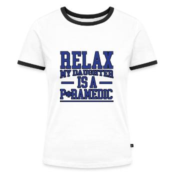Relax My Daughter Is A Paramedic 2 - T-shirt contrasté Femme - blanc/noir - Devant - Selfina (174cm)
