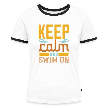 Für Schwimmer: KEEP CALM AND SWIM ON - Frauen Kontrast-T-Shirt - Weiß/Schwarz - Vorne - Selfina (174cm)