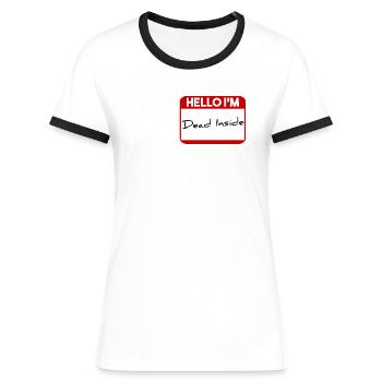 Hello I'm dead inside - Frauen Kontrast-T-Shirt - Weiß/Schwarz - Vorne - Selfina (174cm)