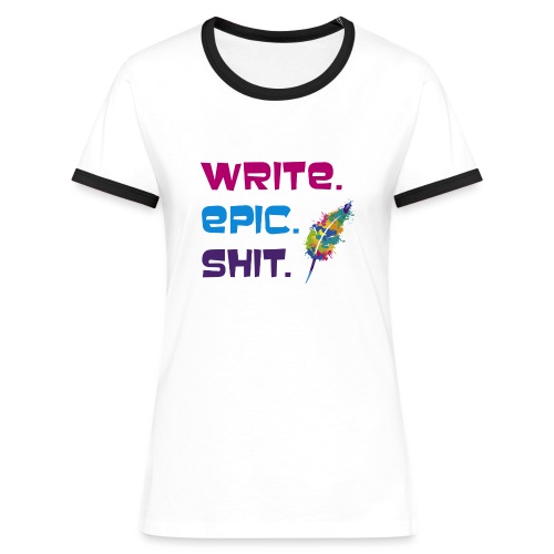 Write.Epic.Shit by www.Schreiben-im-Flow.de - Frauen Kontrast-T-Shirt