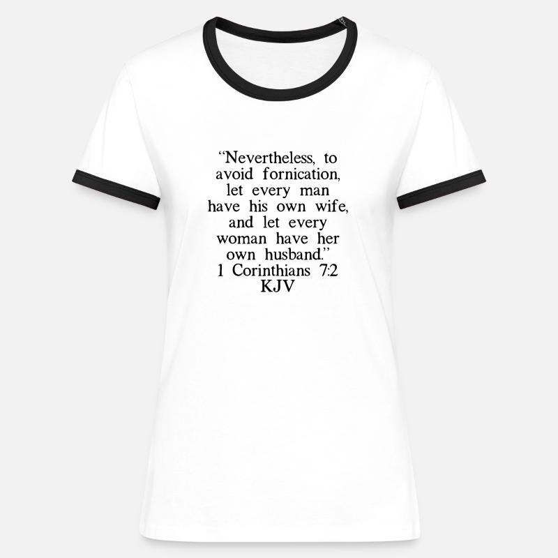 1. Korinther 7: 2 King James Version - Frauen Kontrast-T-Shirt - Weiß/Schwarz