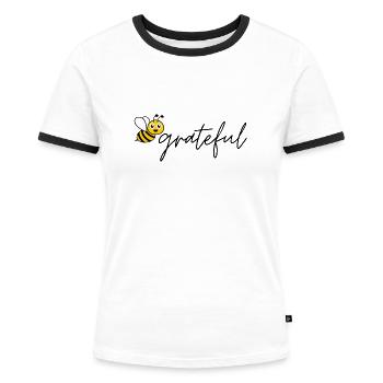 BE GRATEFUL - Women's Ringer T-Shirt - white/black - Front - Selfina (174cm)