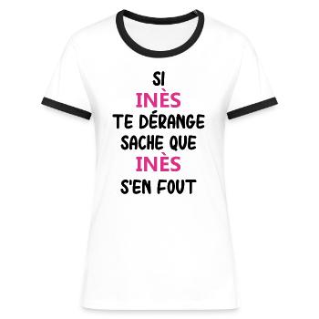 Si inès te dérange sache que inès - T-shirt contrasté Femme - blanc/noir - Devant - Selfina (174cm)